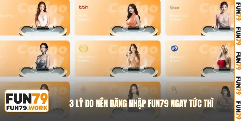 3 lý do nên đăng nhập FUN79 ngay tức thì