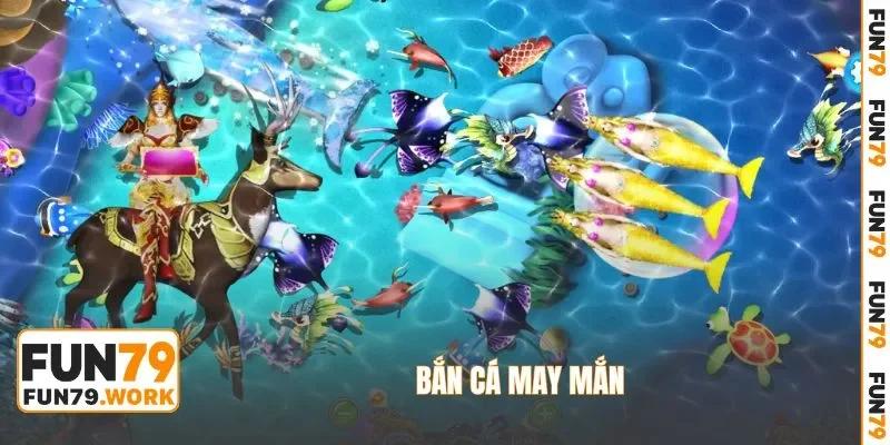 bắn cá may mắn