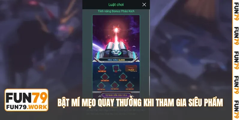 Bật mí mẹo quay thưởng khi tham gia siêu phẩm