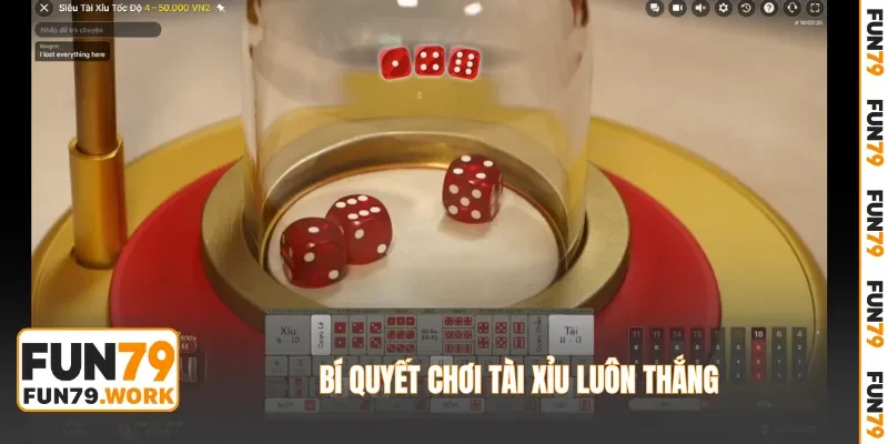 Bí quyết chơi Tài Xỉu luôn thắng