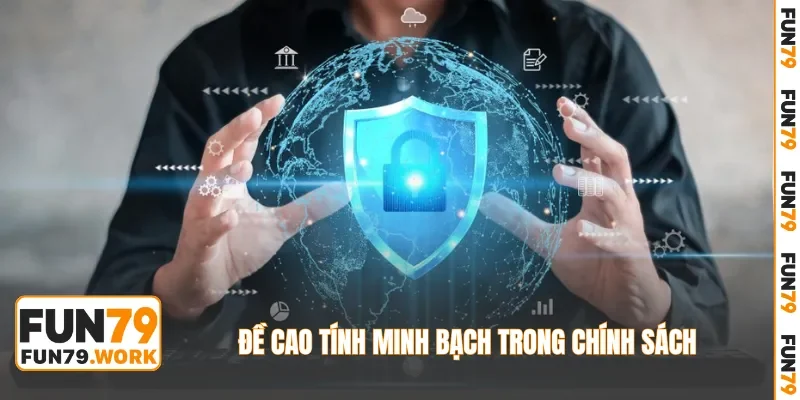 Đề cao tính minh bạch trong chính sách