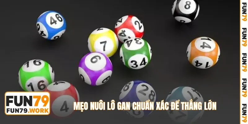 Mẹo nuôi lô gan chuẩn xác để thắng lớn