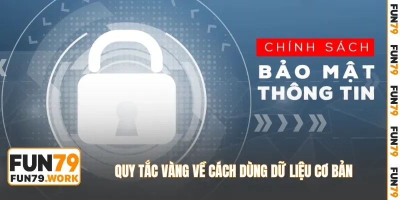 Quy tắc vàng về cách dùng dữ liệu cơ bản