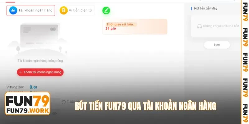 Rút tiền FUN79 qua tài khoản ngân hàng