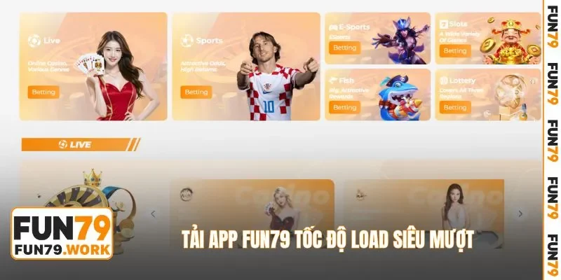 Tải app FUN79 tốc độ load siêu mượt